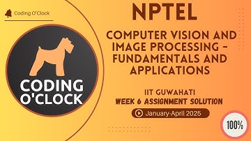 Computer Vision&Image Processing Fundamentals&Applications Week 6 Assignment Solution Jan Apr 2025