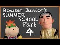 SML Movie: Bowser Junior's summer school 4 [REUPLOADED]