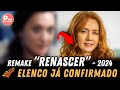 Revelado o incrível elenco do remake da novela Renascer (1993 x 2024)