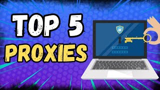 5 best proxies for school chroomebook 2024 || unblock everything