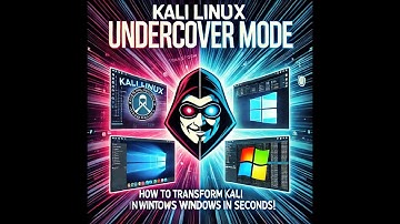 Kali Linux Undercover Mode: How to Transform Kali into Windows in Seconds!