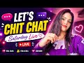 Saturday evening Live 💬 Let’s Chit Chat 😍 | Real Talk + Fun + Subscribers Goal