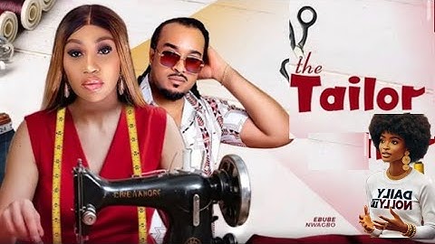 THE TAILOR - RECAP - BRYANN OKWARA, EBUBE NWAGBO - LATEST 2025 NIGERIAN MOVIE