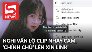 Hot TikToker Gấm Kami nghi bị lộ clip nóng 12 phút, 'chính chủ' phản ứng lập tức