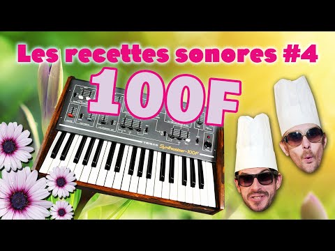 Les Recettes Sonores #4 – LE DUO DE SYNTHÉTISEURS 100F