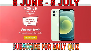Amazon The Really Tough Mobile Win Apple iPhone 12 l Quiz Answers Today l 8 June 2021