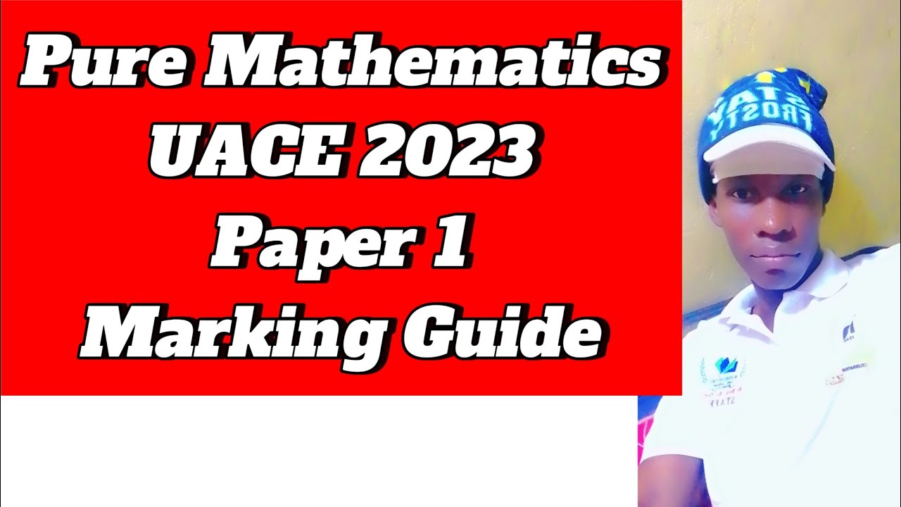 Pure Mathematics UACE 2023 Marking Guide for UNEB paper 1 - YouTube