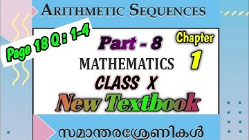 ARITHMETIC SEQUENCES | സാമാന്തരശ്രേണികൾ | Chapter 1 | Class 10 Maths | Part 8 | page 18 Q : 1-4