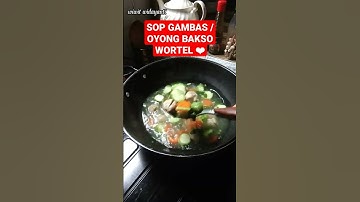 SOP GAMBAS/OYONG BAKSO WORTEL#shorts #wiwitwidayanti