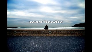 Max Brodie - When The Sun Come Out