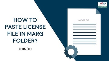 How to Paste license File in Marg Folder [Hindi]