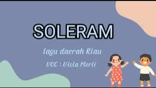 Soleram lagu daerah Riau by Viola Merli