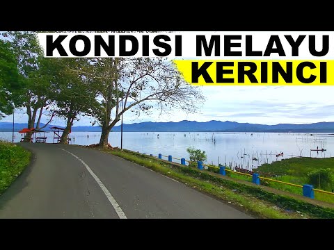 BUKAN TASIK CHINI MALAYSIA ? INI KONDISI MELAYU KERINCI INDONESIA  , KONDISI DANAU KERINCI 2022