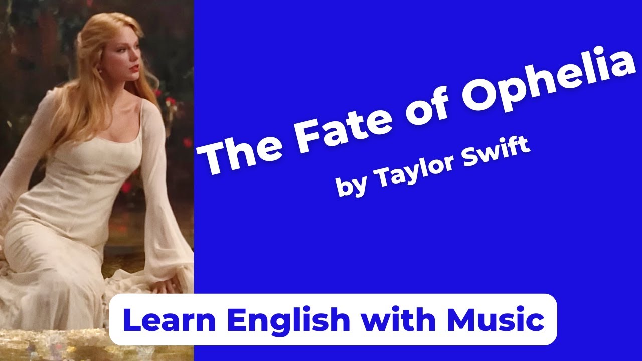 Learn English With Taylor Swift's New Song - The Fate of Ophelia!