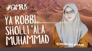 YA ROBBI SHOLLI 'ALA MUHAMMAD Versi Musik (GAMBUS) | Khanifah Khani