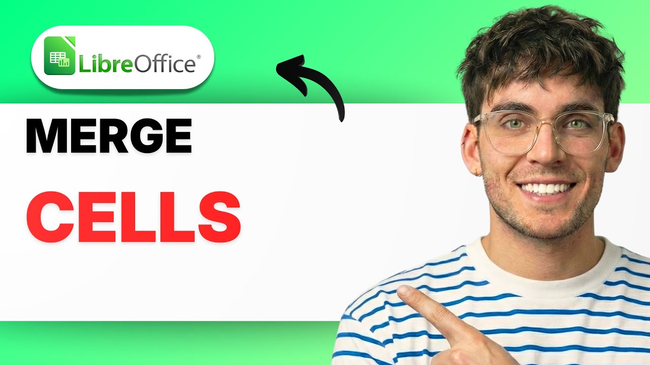 How to Merge Cells in LibreOffice Calc [2026 Full Guide]