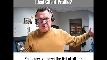 ICP - How to drill in on your Ideal Client Profile