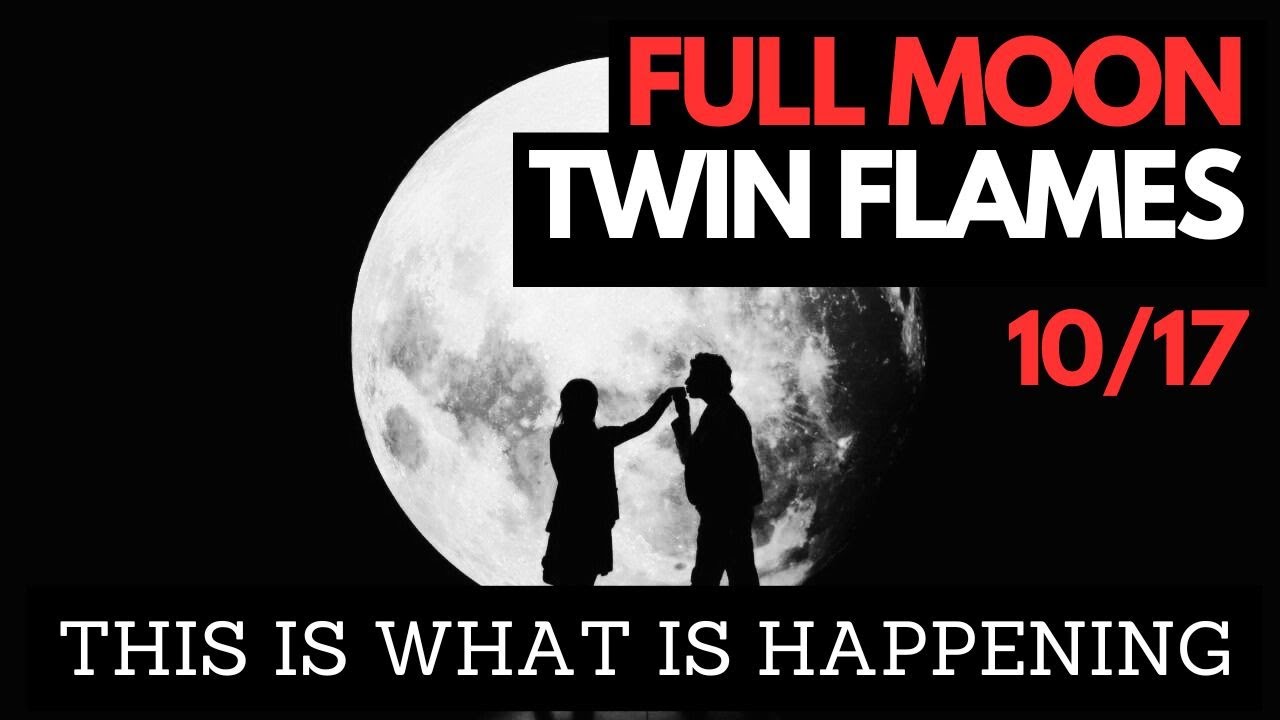 Twin Flame Energy Update: Major breakthroughs with the Full moon in ...