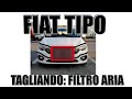 TAGLIANDO FIAT TIPO: FILTRO ARIA (tutorial sostituzione filtro aria e montaggio filtro sportivo)