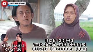 SAKING REPOTNYA NYARI PENJAHAT! SUPARMAN SAMPE LUPA TITIPAN BI LENI - SUPARMAN REBORN EPS 44