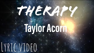 Therapy - Taylor Acorn (Lyric Video)