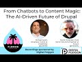 From Chatbots to Content Magic: The AI-Driven Future of Drupal
