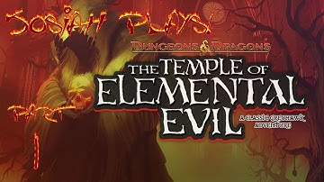 Temple of Elemental Evil - Josiah Plays! One-Shots (1 of ?) [Mostly Blind] [Twitch Stream]