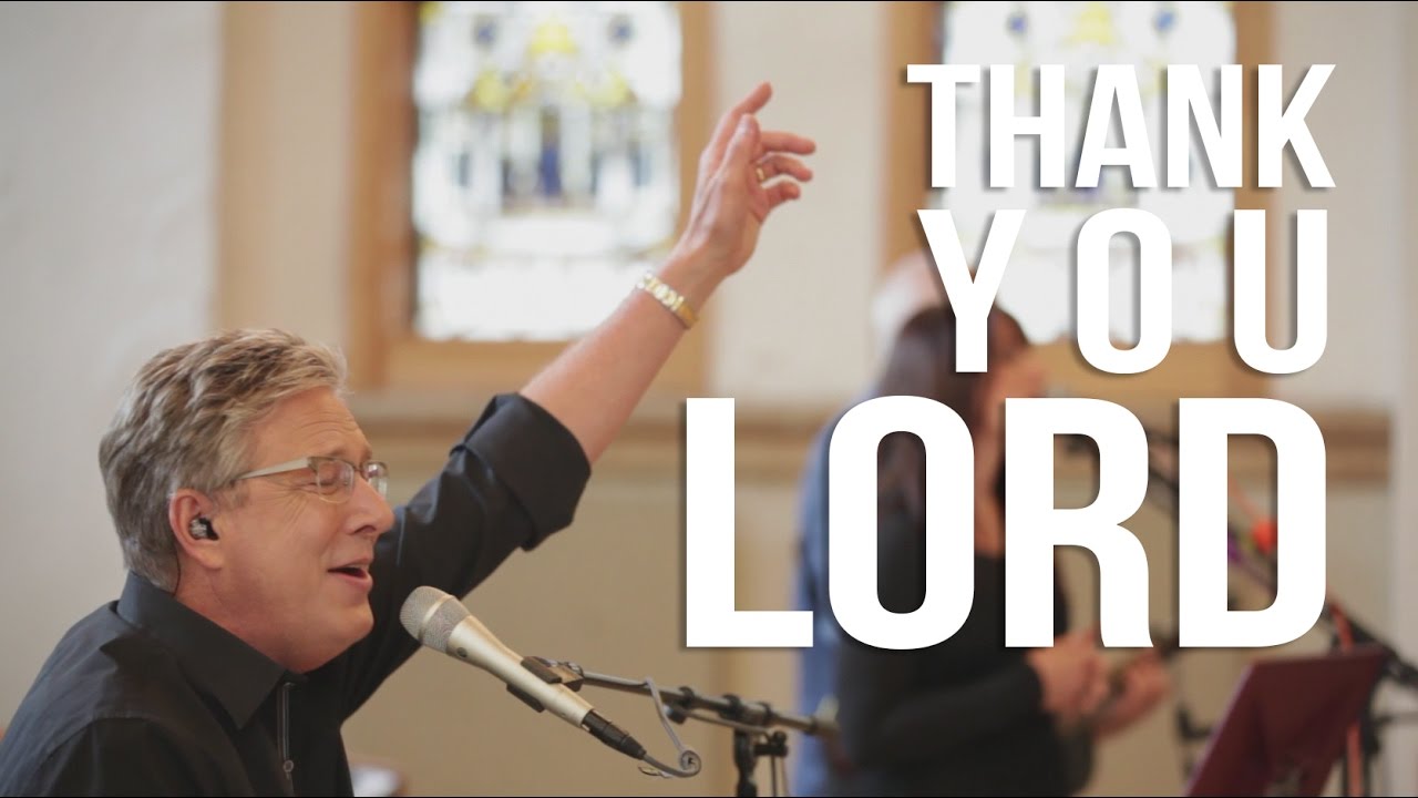 Don Moen   Thank You Lord  Live Worship Sessions