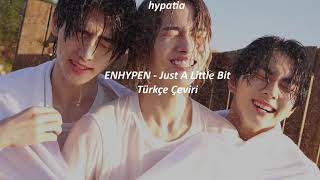 Enhypen  - Just A Little Bit Türkçe Çeviri