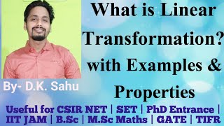 Linear Transformation & Their Properties-1(Linear Transformation Definition with Ex. and Properties) Wealth