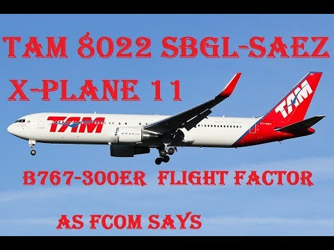 Parte 1 - X-PLANE 11- SBGL SAEZ - AS FCOM SAYS - B767 Flight Factor. Live at IVAO camera iphone 8 plus apk