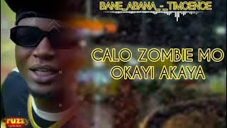 Bane_Abana_-_Timcence_ft_MC_Wang_Jok