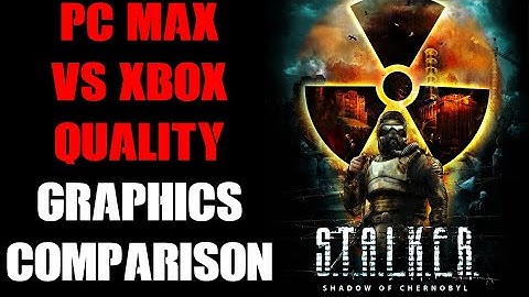 Stalker Shadow Of Chernobyl Enhanced Edition Graphics Comparison, PC Max vs Xbox Quality Settings