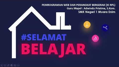 Pembelajaran Daring XI RPL - Pemrograman Web dan Perangkat Bergerak (XAMPP dan Text Editor)