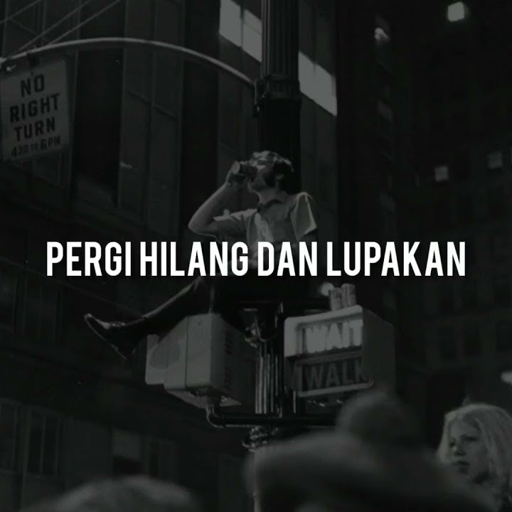 Story WA Keren Pergi Hilang Dan Lupakan