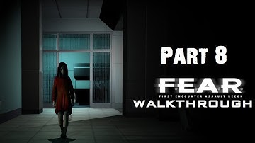 F.E.A.R Walkthrough: Part 8 [PC/Xbox360/PS3] (HD)