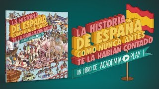 La Historia De España Como Nunca Antes Te La Habían Contado