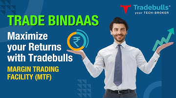 Margin Trading Facility | Tradebulls MTF | Tradebulls Securities