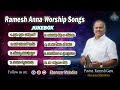 Ramesh Anna Worship Songs || Hosanna Ministries || Ebenezer Melodies || Mp3 Song