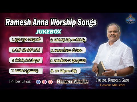Ramesh Anna Worship Songs  Hosanna Ministries  Ebenezer Melodies 