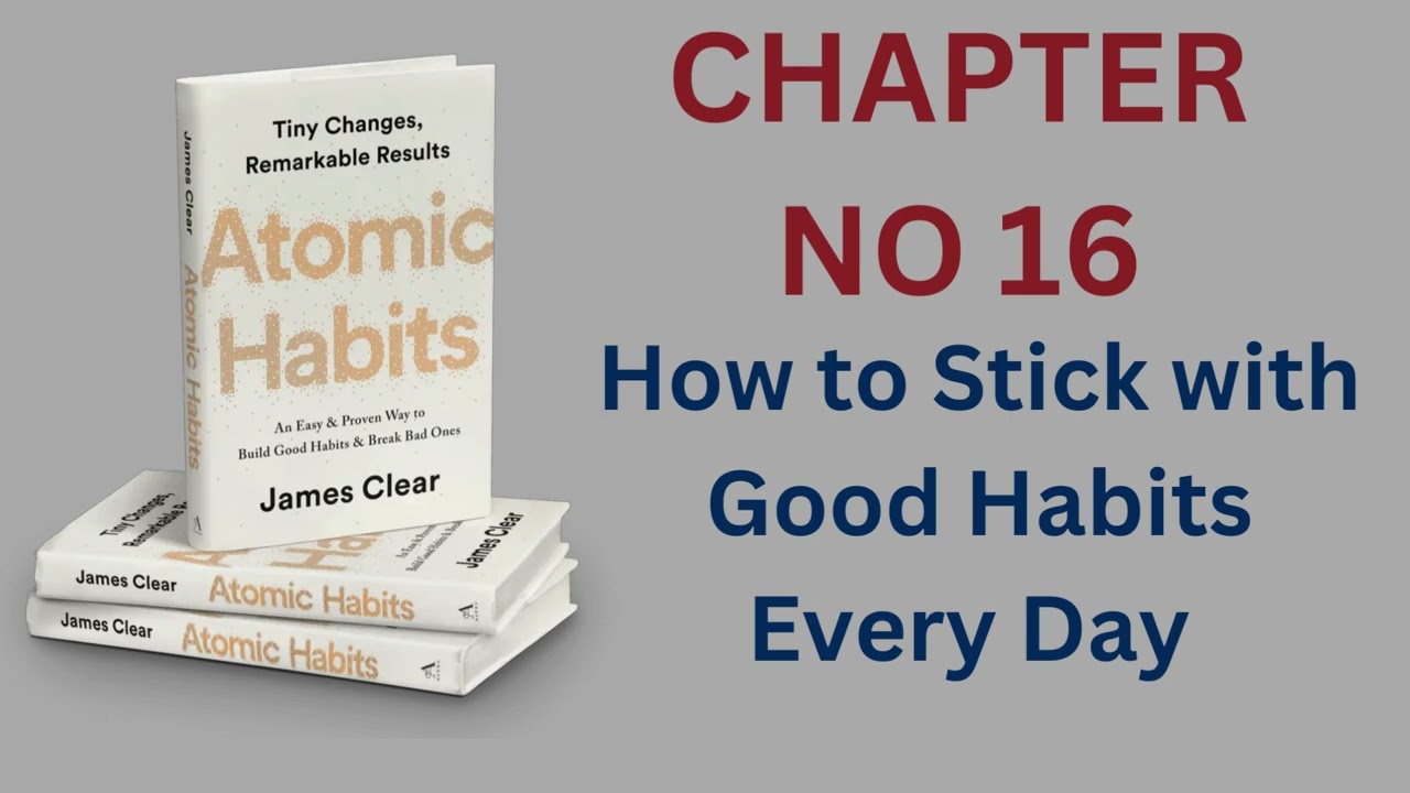 How to Build Good Habits that Actually Stick (Book Review: Atomic