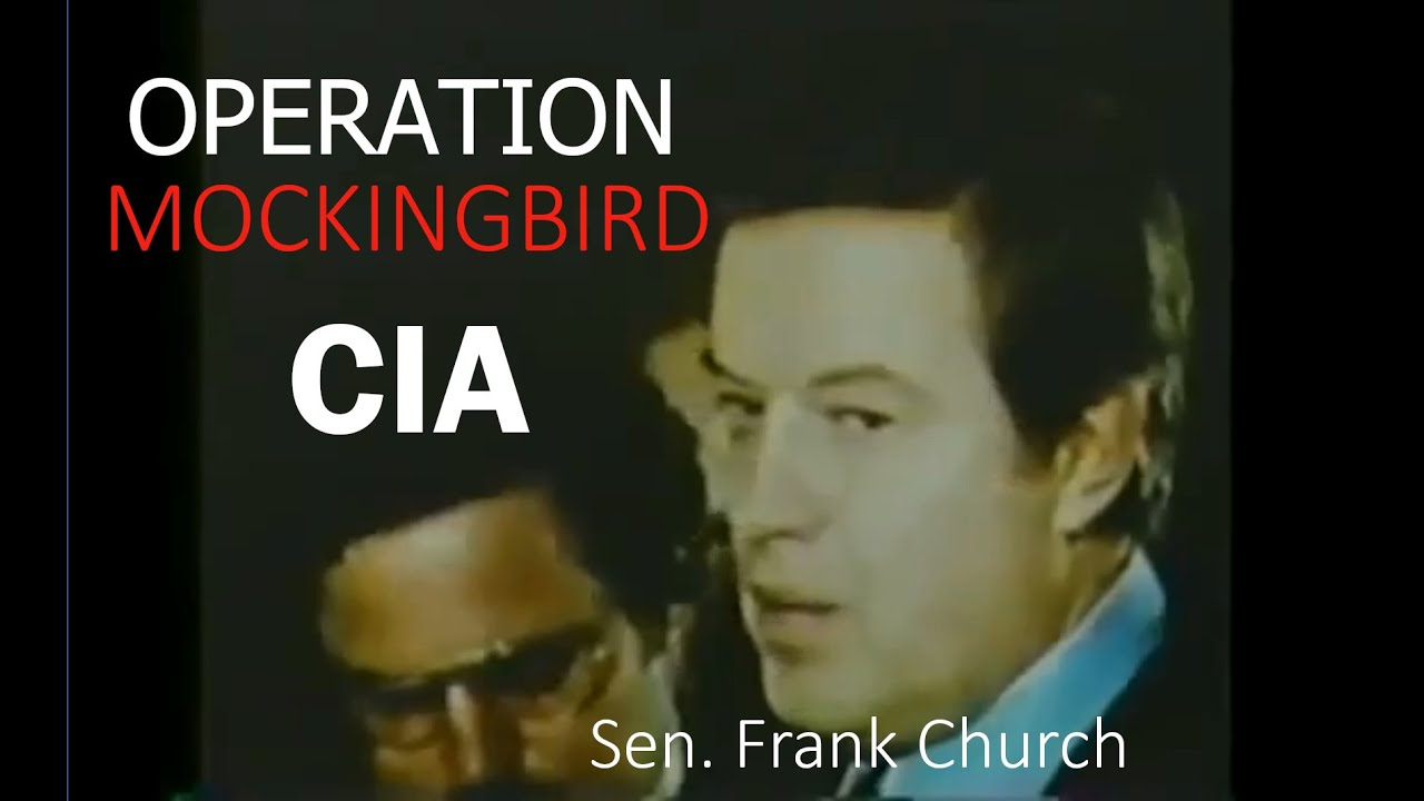 Operation Mockingbird, Frank Church and the CIA