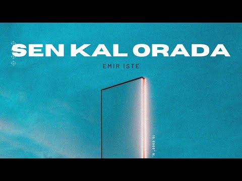 Emir Iste - Sen Kal Orada