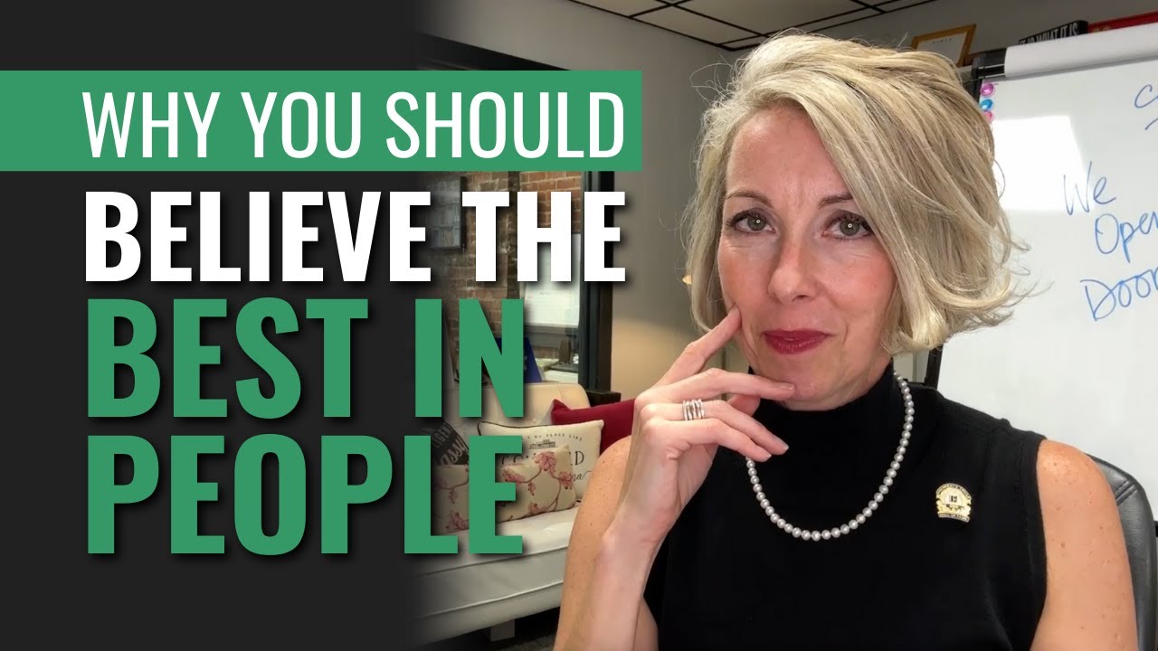 why-you-should-believe-the-best-in-people-youtube