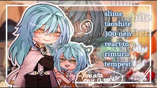 Slime taoshite 300-nen react to Rimuru Tempest -part1/? -