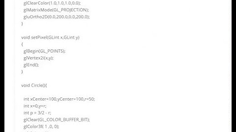 OPENGL PROGRAM IN C FOR CIRCLE DRAWING USING MID POINT ALGORITHM BRESENHAM ALGORITHM