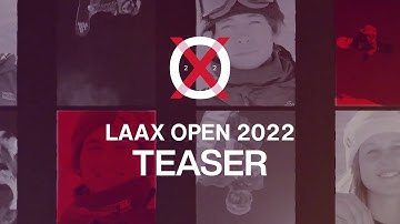Teaser #2 | #LAAXOPEN 2022