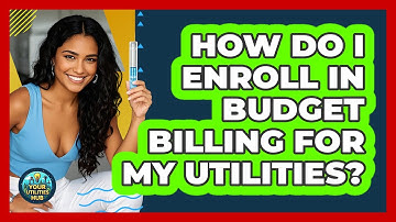 How Do I Enroll In Budget Billing For My Utilities? - Your Utilities Hub