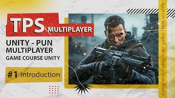 TPS Multiplayer Game Development in Unity with Photon (PUN) – Full Course | Introduction