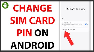How to Change SIM Card PIN on Android [QUICK GUIDE]